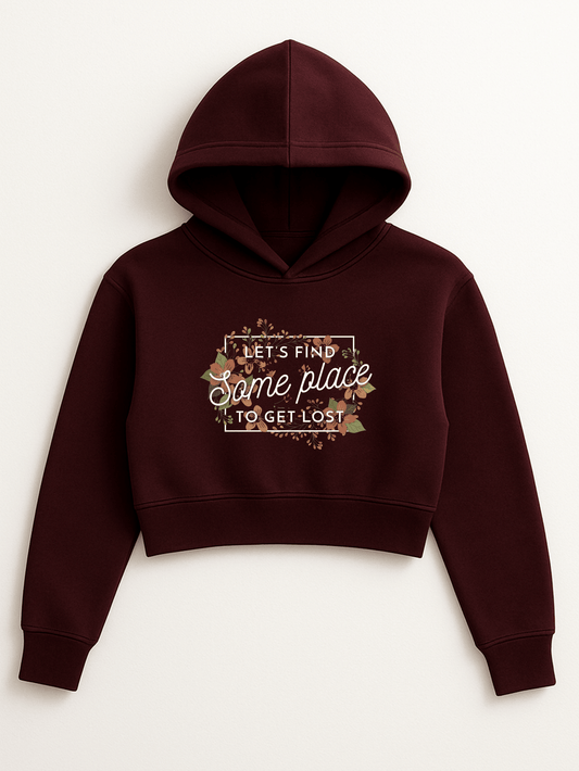 “Some Place to Get Lost” Cropped Hoodie - Maroon