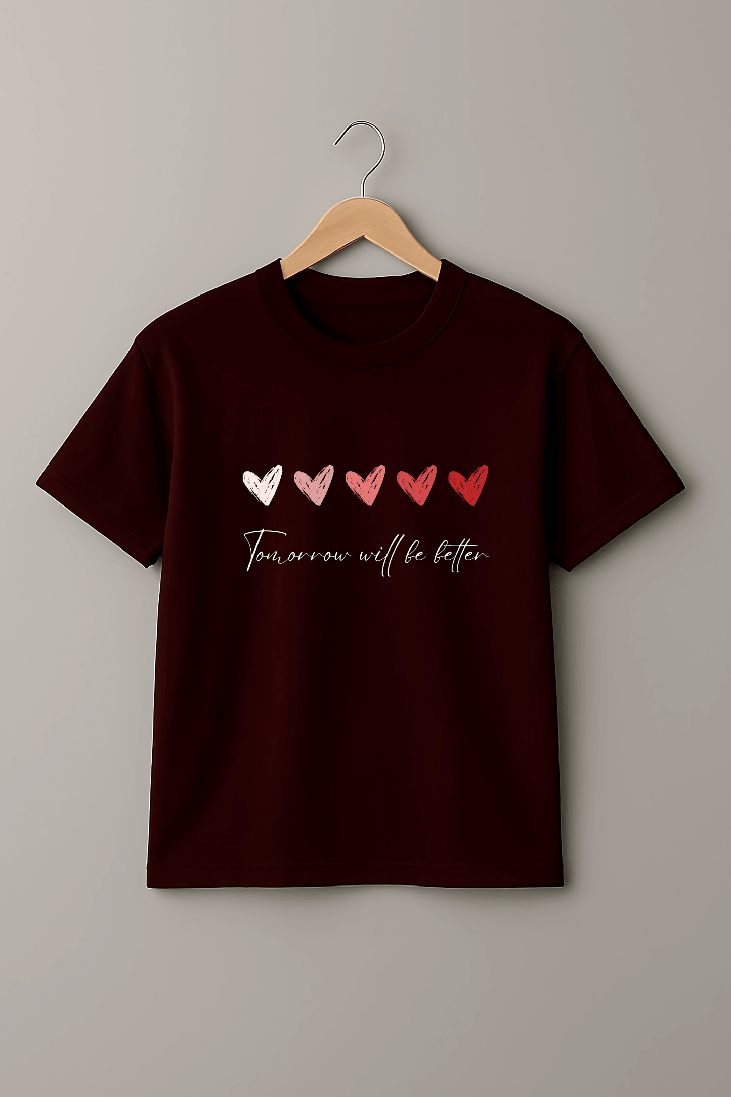 "Tomorrow Will Be Better" Heart Graphic T-Shirt in Maroon