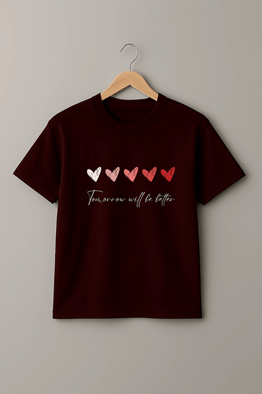 "Tomorrow Will Be Better" Heart Graphic T-Shirt in Maroon